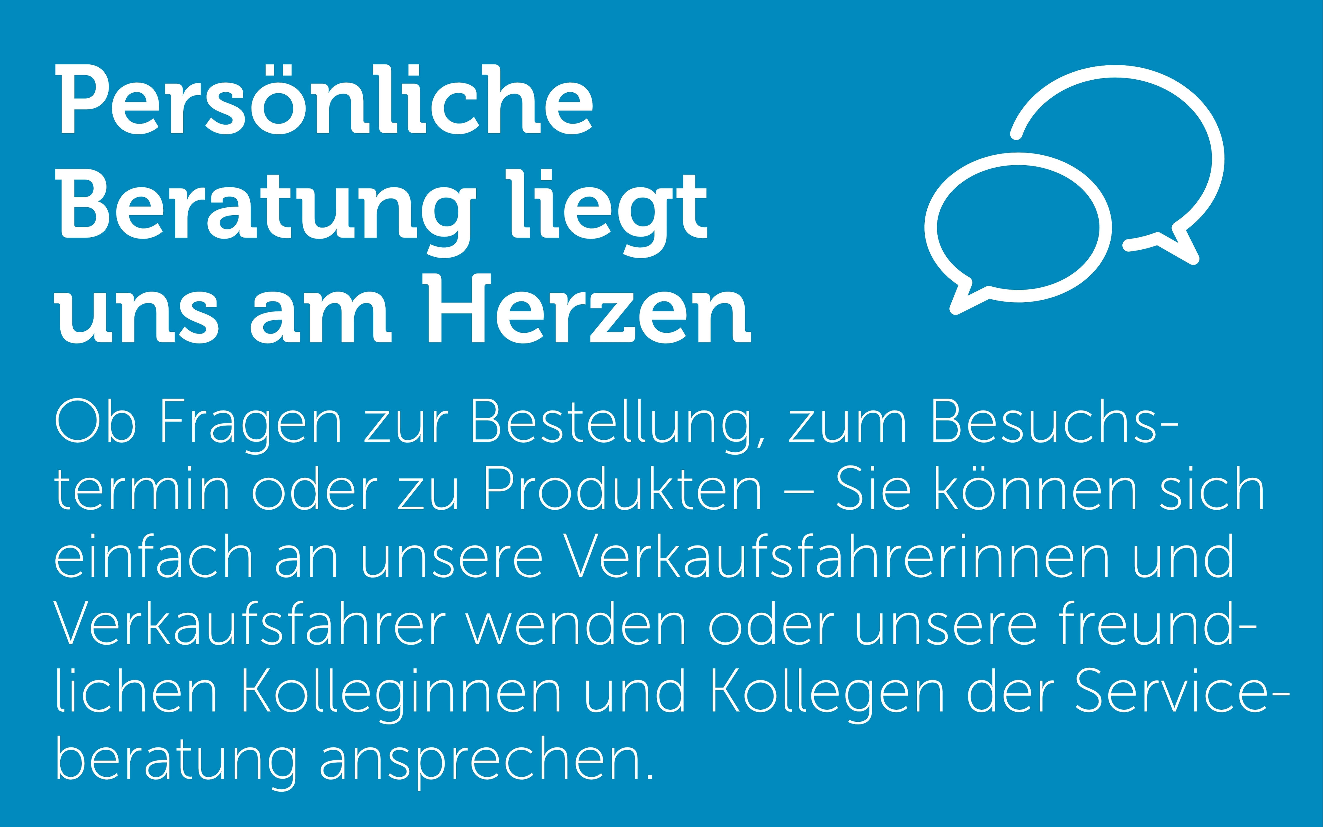 Persönlihce Beratung liegt uns am Herzen